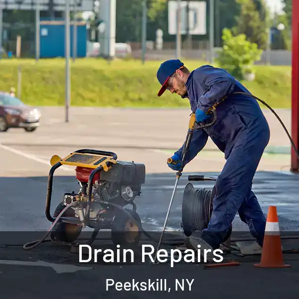  Drain Repairs Peekskill, NY
