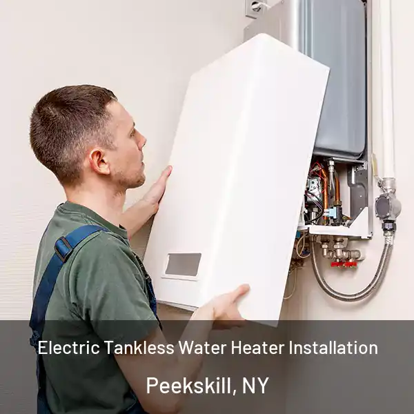  Electric Tankless Water Heater Installation Peekskill, NY