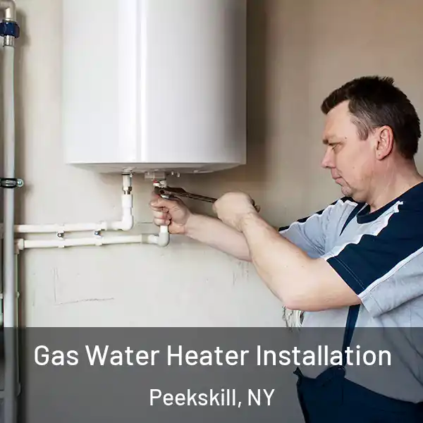  Gas Water Heater Installation Peekskill, NY
