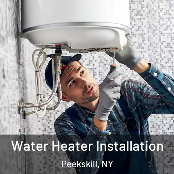  Water Heater Installation Peekskill, NY